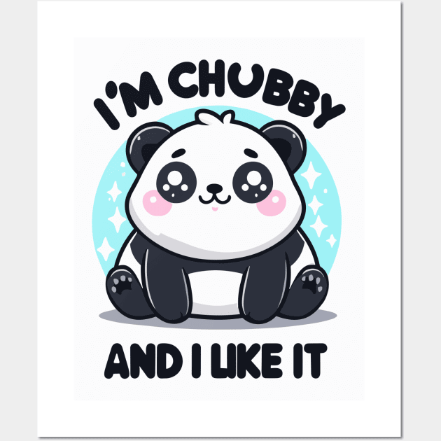 I'm chubby and i like it Wall Art by Coowo22